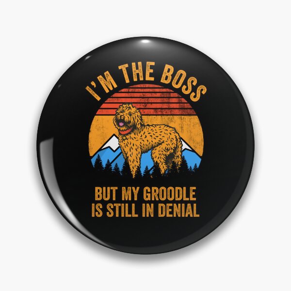 Item preview, I'm The Boss But My Groodle Is Still In Denial  designed and sold by Guarddogdrive.