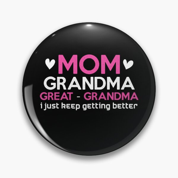 Item preview, Funny Key Quote, Mom Grandma Great Grandma I Just Keep Getting Better Design, Cool Key  designed and sold by NEGI STORE ★★★★★.