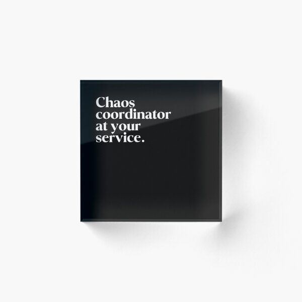 Artikelvorschau, Chaos coordinator at your service. entworfen und verkauft von FIIIRE.