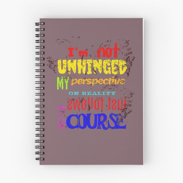 Item preview, I'm not unhinged my perspective on reality just follows a unique course designed and sold by jonmobo.
