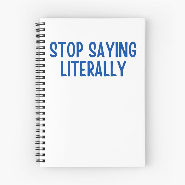 Item preview,  Stop Saying Literally Funny Humor Jokes Sarcastic designed and sold by ladylalitafanta.
