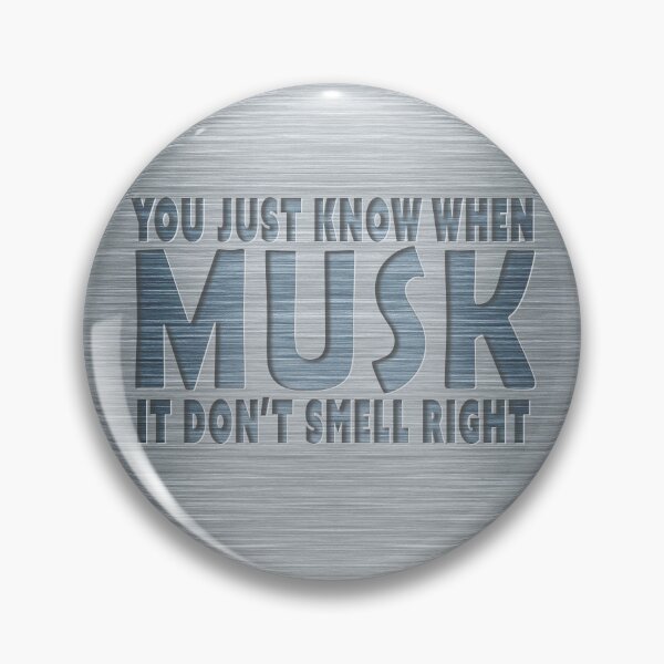 Item preview, Musk - You Just Know When It Don't Smell Right designed and sold by Fanarchist.
