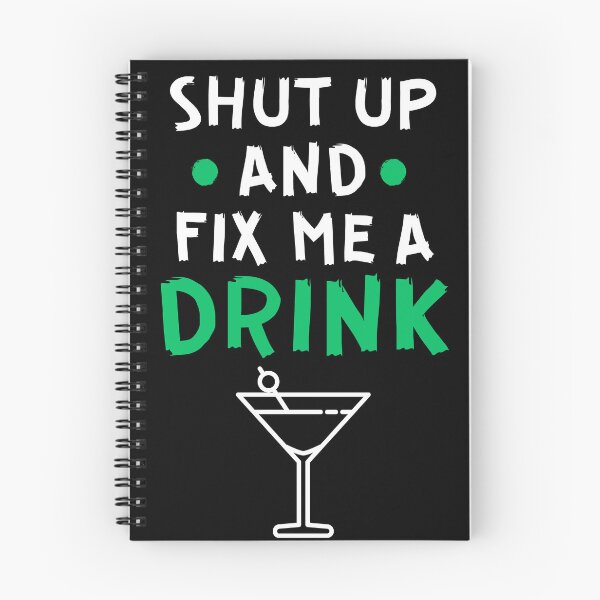 Item preview, Shut up and fix me a drink designed and sold by Gilpro Designs.