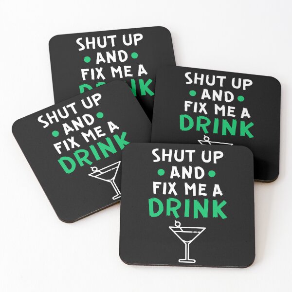Item preview, Shut up and fix me a drink designed and sold by Gilpro Designs.