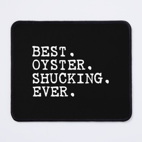 Item preview, Best Oyster Shucking ever Gifts designed and sold by belladesign7.