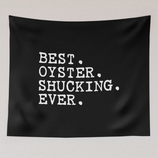 Item preview, Best Oyster Shucking ever Gifts designed and sold by belladesign7.
