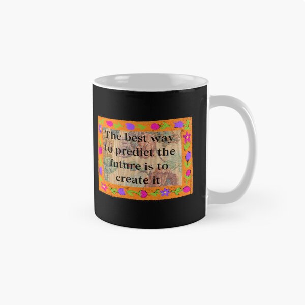 Item preview, The best way to predict the future is to create it.	 designed and sold by hidohido.