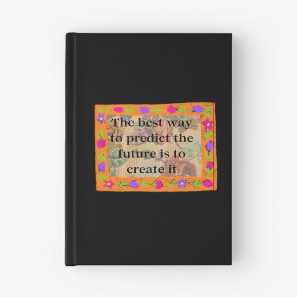 Item preview, The best way to predict the future is to create it.	 designed and sold by hidohido.