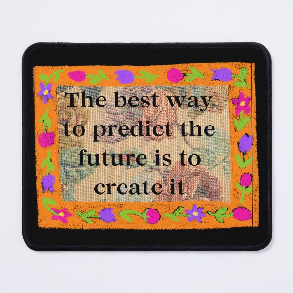 Item preview, The best way to predict the future is to create it.	 designed and sold by hidohido.