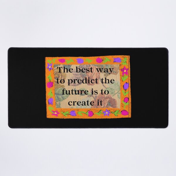 Item preview, The best way to predict the future is to create it.	 designed and sold by hidohido.