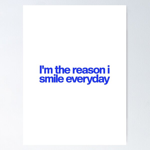 Item preview, "I'm the reason I smile everyday" designed and sold by alesarchive.