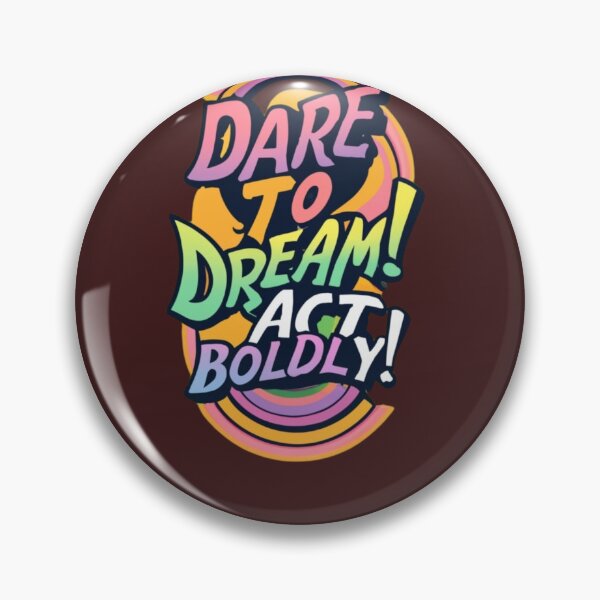 Item preview, Dare To Dream!  Act Boldly! designed and sold by Rell1970.