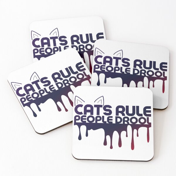 Item preview, CATS RULE PEOPLE DROOL designed and sold by F-SADESIGN.