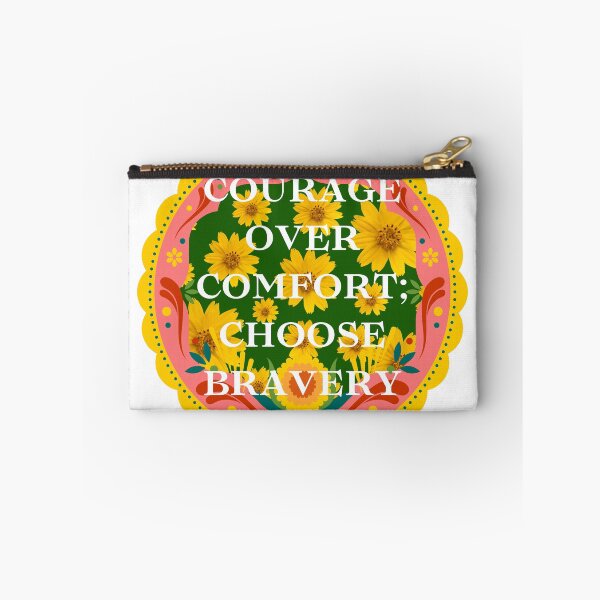 Item preview, Courage over comfort; choose bravery.	 designed and sold by hidohido.