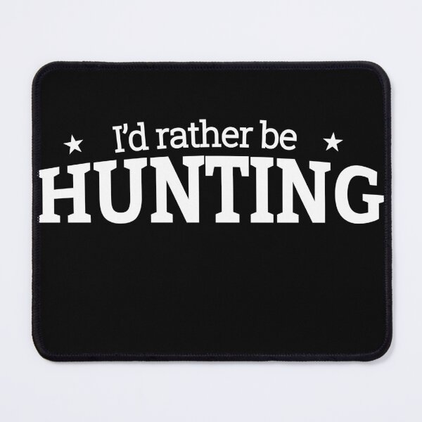 Item preview, I'd Rather Be Hunting Deer hunting quote funny saying designed and sold by artist-44.