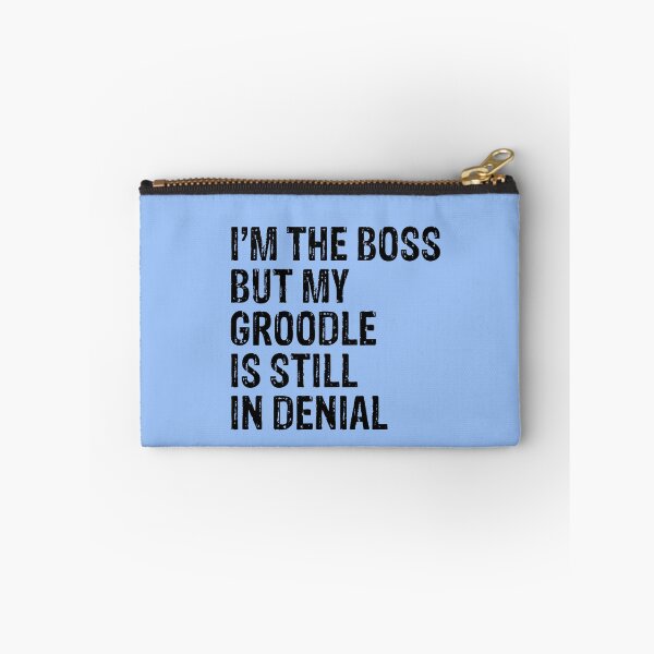 Item preview, I'm The Boss But My Groodle Still In Denial  designed and sold by Guarddogdrive.