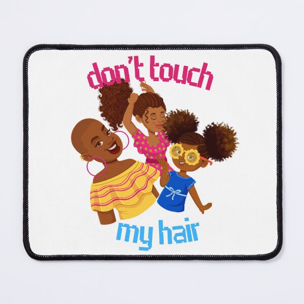 Item preview, Don’t Touch My Hair-White Background designed and sold by Trendi61.
