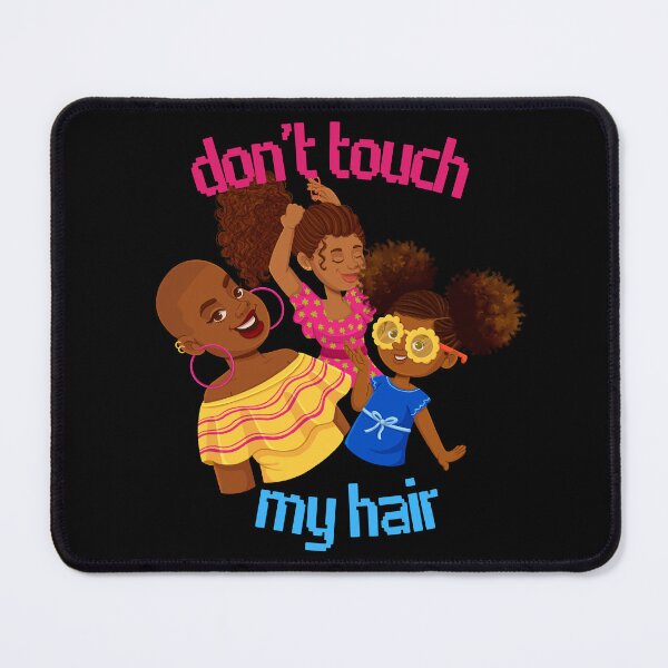 Item preview, Don’t Touch My Hair-Black Background designed and sold by Trendi61.