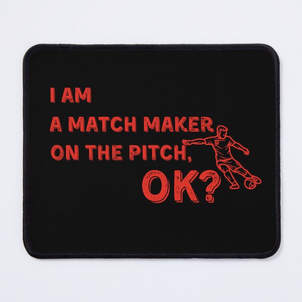 Item preview, I am a match maker on the pitch, ok? no.2 designed and sold by Kasizda.