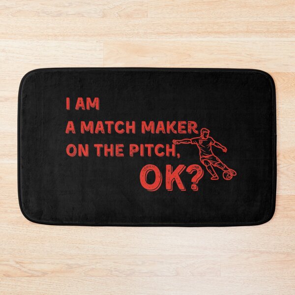 Item preview, I am a match maker on the pitch, ok? no.2 designed and sold by Kasizda.