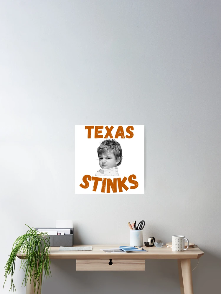 Thumbnail 2 of 3, Poster, Texas Stinks, Rivalry designed and sold by RiffRaffGraffix.