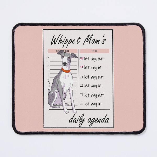 Item preview, Whippet Mom's daily agenda designed and sold by Iluvmygreyhound.
