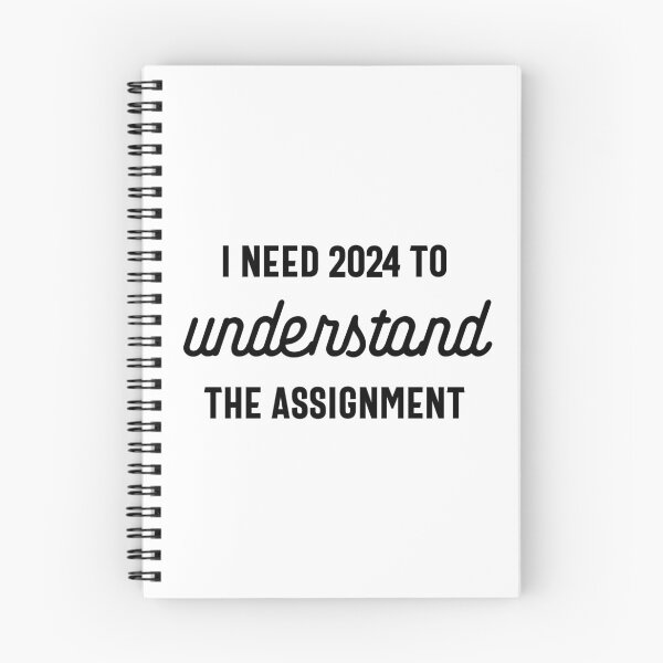 Item preview, I Need 2024 to Understand the Assignment - Funny New Year 2024 Humor (Black Design) designed and sold by Spiprinto.