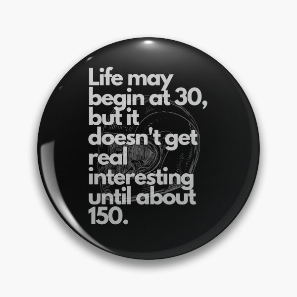 Item preview, Life may begin at 30, but it doesn't get real interesting until about 150. / Motorcycle passion designed and sold by MoreThanMotors.