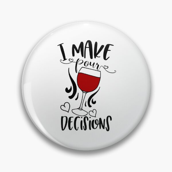 Item preview, IMakePourDecisionsWine designed and sold by sellstorm.