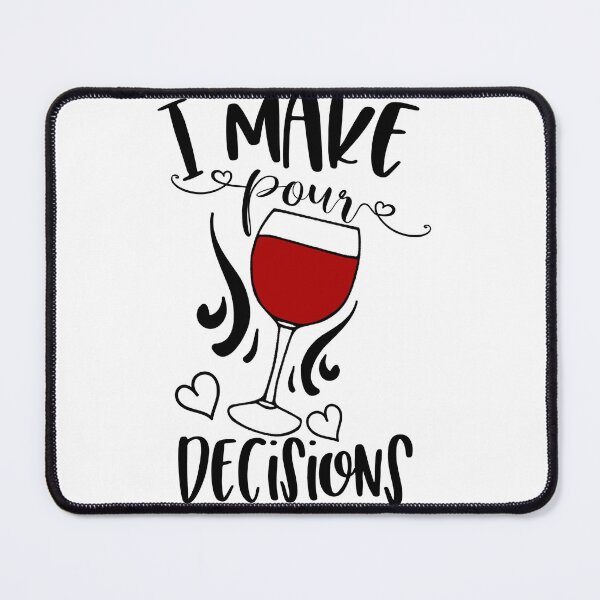 Item preview, IMakePourDecisionsWine designed and sold by sellstorm.