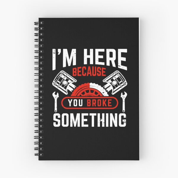 Item preview, Im Here Because You Broke Something  designed and sold by WoodburyLake.
