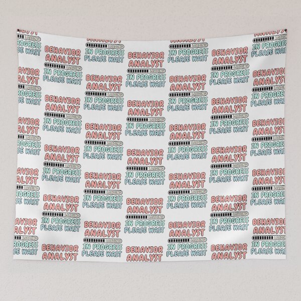 Item preview, Behavior Analyst Loading In Progress Please Wait designed and sold by HappyDelights.