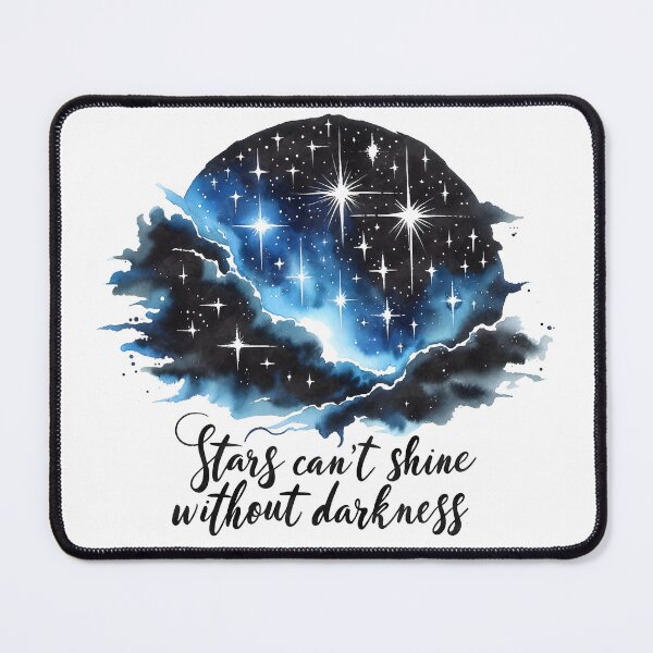 Item preview, Stars Can't Shine Without Darkness Outer Space Graphics designed and sold by JoeZigns81.