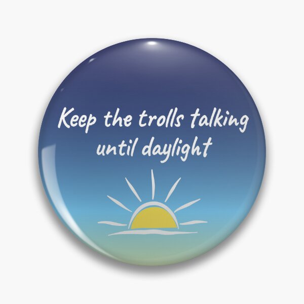 Item preview, Keep the Trolls talking until daylight designed and sold by SignumStore.