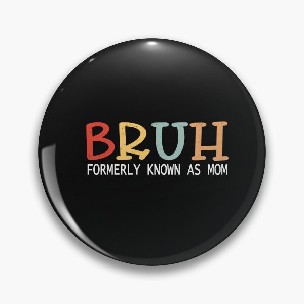 Item preview, Bruh Formerly Known As Mom designed and sold by BestGiftsClub.