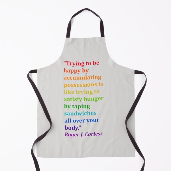 Item preview, Happiness through possessions is futile, Roger Corless quote designed and sold by livt29.
