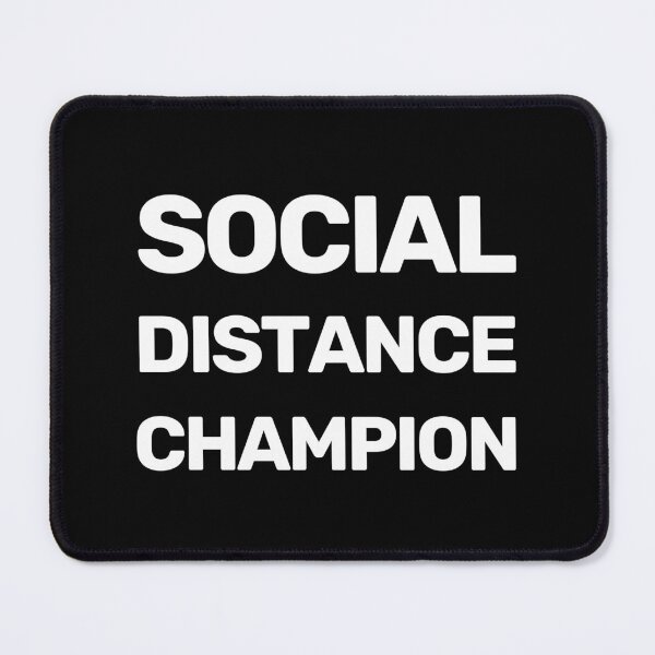 Item preview, Social Distance Champion designed and sold by WitNQuiet.