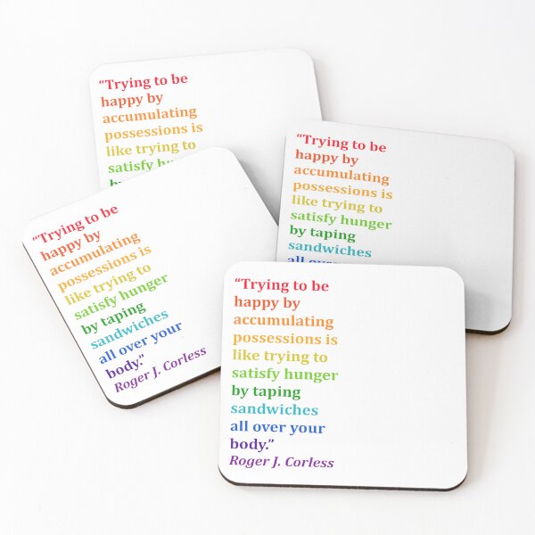 Item preview, Happiness through possessions is futile, Roger Corless quote designed and sold by livt29.