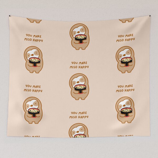 Item preview, You Make Me So Happy Miso Soup Sloth designed and sold by theslothinme.