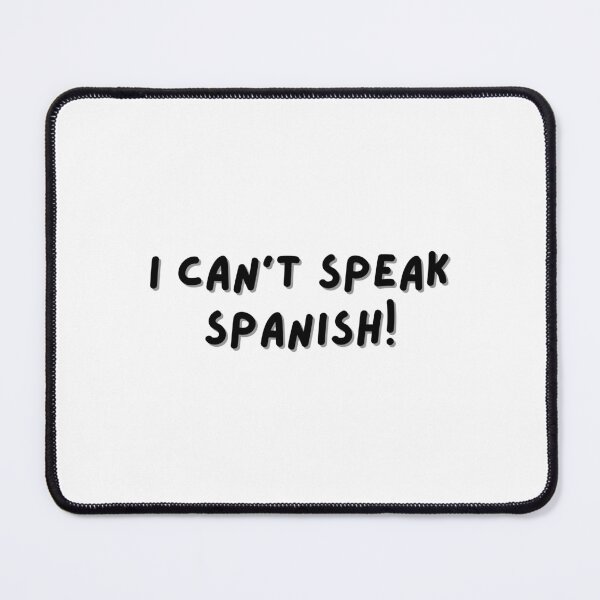 Item preview, I can't speak Spanish! designed and sold by elegant-unicorn.