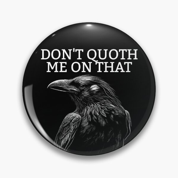 Artikelvorschau, Don't Quoth Me On That Poe Raven Funny Edgar Alan Poe Gear entworfen und verkauft von DynamicDesign.