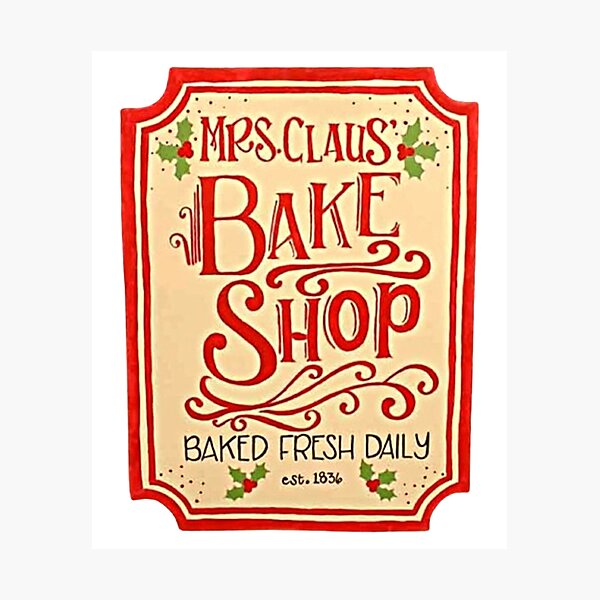 Item preview, Mrs Claus' Bake Shop Baked Fresh Daily Christmas designed and sold by Vicky021.