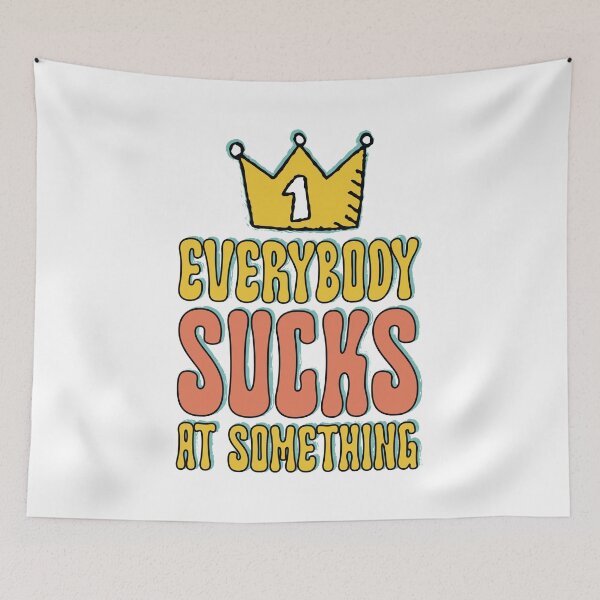 Item preview, Everybody Sucks at Something designed and sold by chillaxcats.
