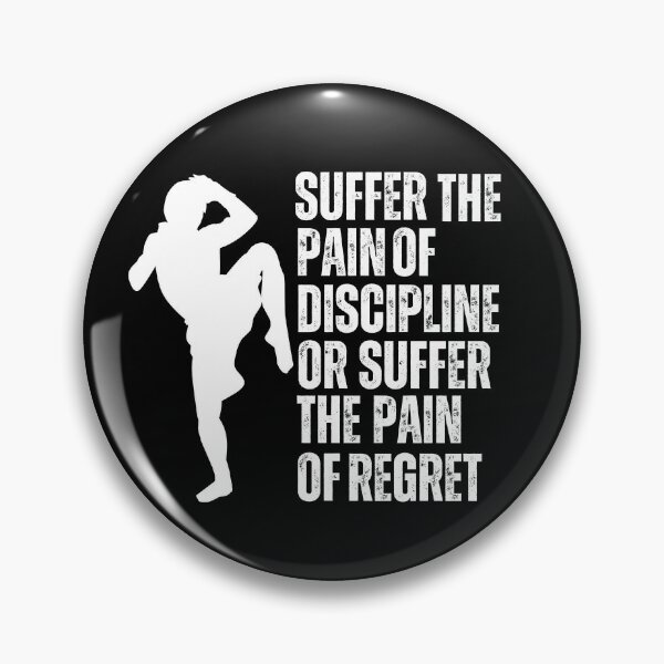Item preview, Suffer the pain of Discipline or suffer the Pain of regret designed and sold by Niks-Shop.