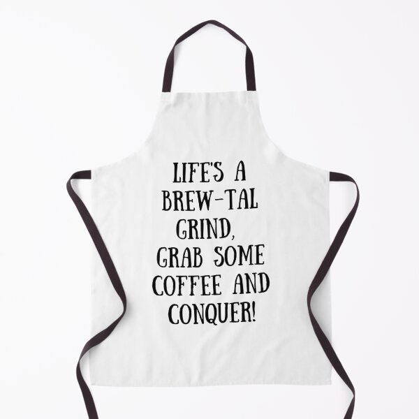 Item preview, Life's a Brew-tal Grind, Grab Some Coffee and Conquer. designed and sold by AcesTeeShop.