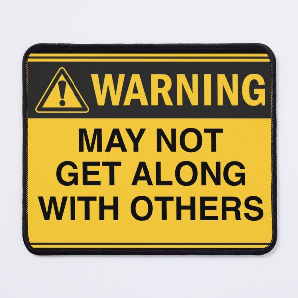 Item preview, WARNING May Not Get Along With Others designed and sold by Maddie OMalley.