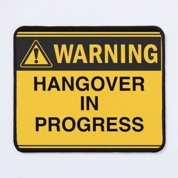 Item preview, WARNING Hangover In Progress designed and sold by Maddie OMalley.
