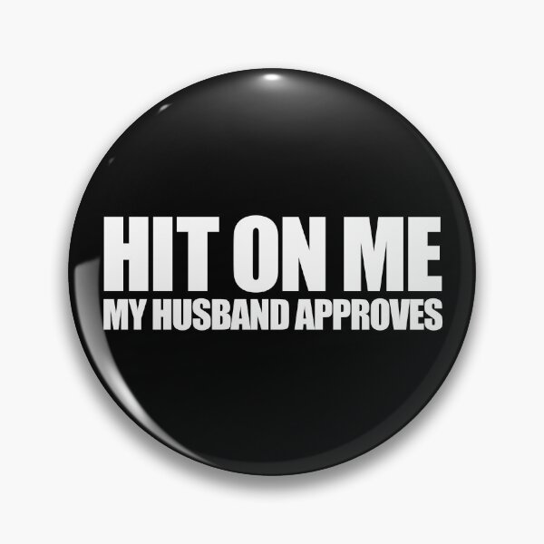 Item preview, Hit On Me My Husband Approves Swinger Hotwife Gear designed and sold by DynamicDesign.