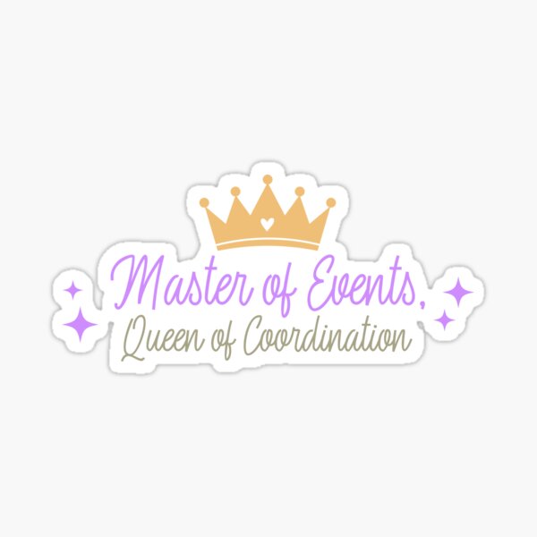 Item preview, Master of Events, Queen of Coordination, Funny designed and sold by nicheteees.