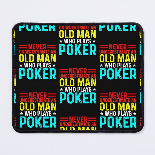 Artikelvorschau, Unterschätzen Sie niemals einen alten Mann, der Poker spielt entworfen und verkauft von WoodburyLake.
